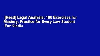 [Read] Legal Analysis: 100 Exercises for Mastery, Practice for Every Law Student  For Kindle