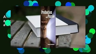 About For Books  Probation and Parole: Theory and Practice  For Online