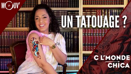 C l'monde Chica : un tatouage ?