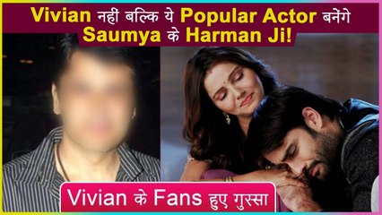 Not Vivian Dsena But This Actor To Enter As Harman In Serial Shakti Astitva Ke Ehsaas Ki
