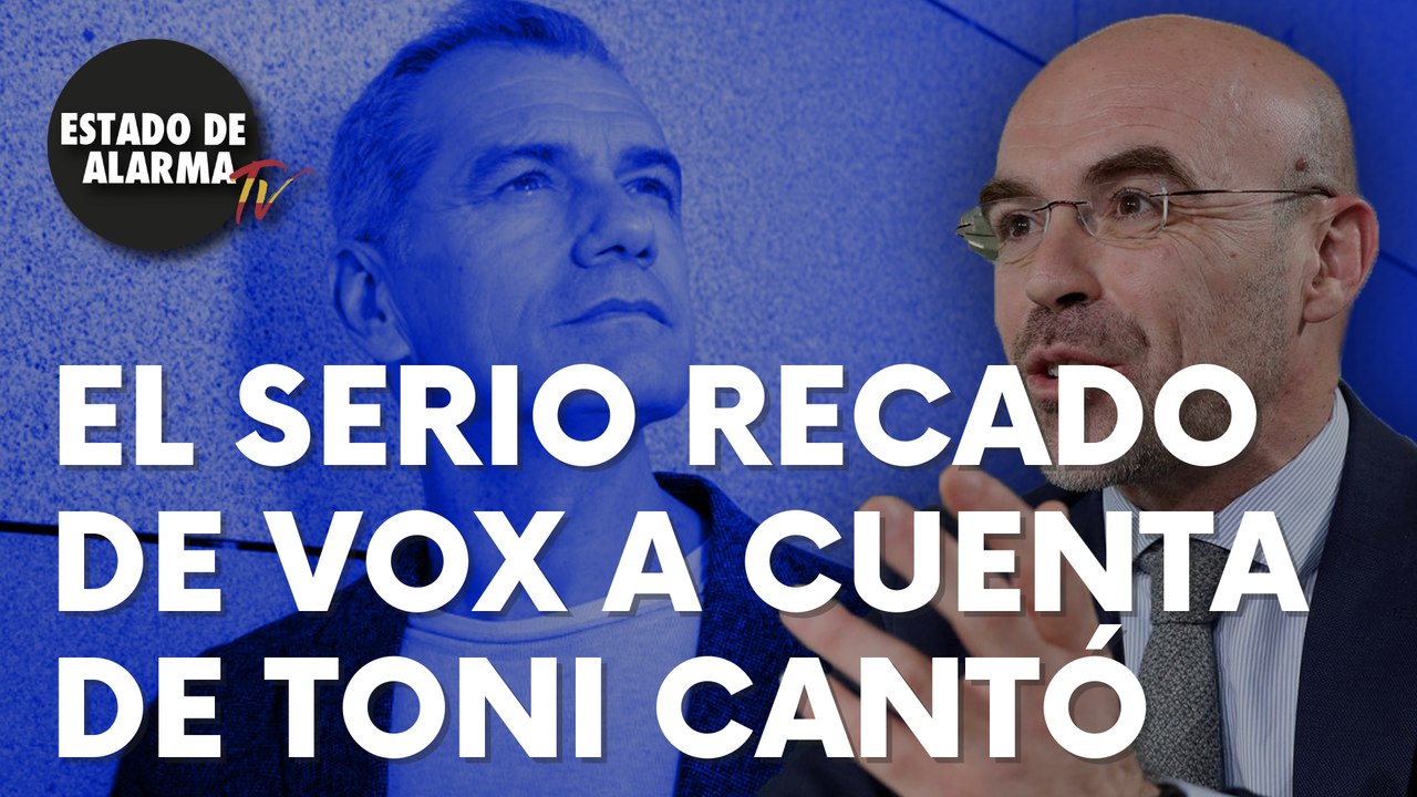 Serio recado lanzado por Vox a cuenta de Toni Cantó tras su salida de la lista del PP