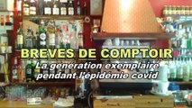 Brèves de comptoir - La génération exemplaire pendant le covid