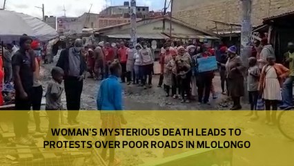 Woman's mysterious death leads to protests over poor roads in Mlolongo