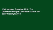 Full version  Freestyle 2018: The Ultimate Freestyle Cookbook: Quick and Easy Freestyle 2018