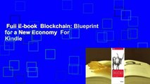 Full E-book  Blockchain: Blueprint for a New Economy  For Kindle