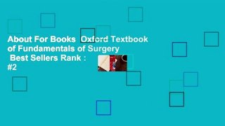 About For Books  Oxford Textbook of Fundamentals of Surgery  Best Sellers Rank : #2