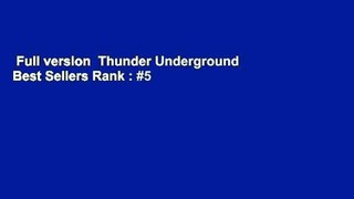 Full version  Thunder Underground  Best Sellers Rank : #5