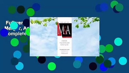 Full version  The Art of M&A: A Merger, Acquisition, and Buyout Guide Complete