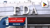 #LagingHanda | Proseso ng FDA sa pag-issue ng CPR at EUA permits ng ilang pharmaceutical products, iimbestigahan ng Kongreso