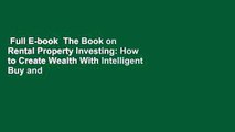 Full E-book  The Book on Rental Property Investing: How to Create Wealth With Intelligent Buy and