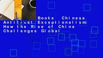 About For Books  Chinese Antitrust Exceptionalism: How the Rise of China Challenges Global