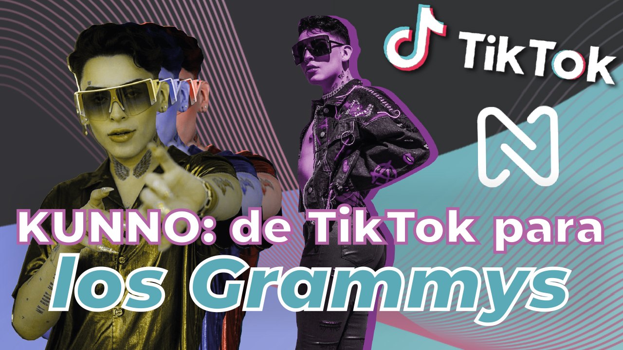KUNNO: de Tiktok para los Grammys - ABRIL 2021