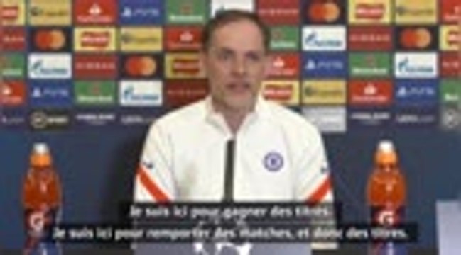 Quarts - Tuchel : Je suis à Chelsea pour gagner des titres