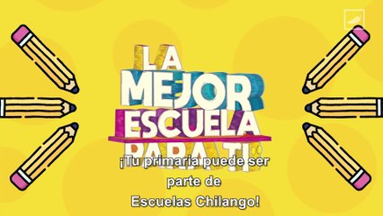 ¿Cómo hago para aparecer en La Mejor Escuela Para Ti? | CHILANGO