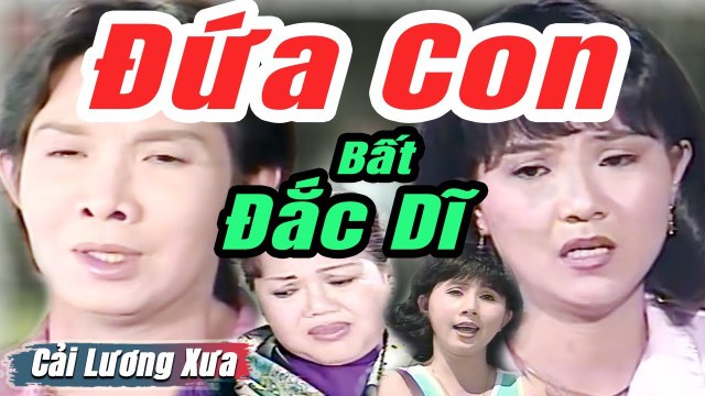 Cải Lương Xưa : Đứa Con Bất Đắc Dĩ - Vũ Linh Thanh Ngân Ngọc Giàu cải lương xã hội Mới Hay Nhất