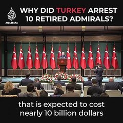 Why did Turkey arrest 10 retired admirals?