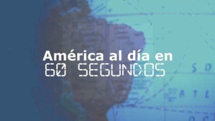 América al día en 60 segundos, lunes 12 de abril