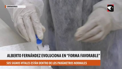 Alberto Fernández evoluciona en “forma favorable”