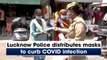 Lucknow Police distributes masks to curb Covid-19