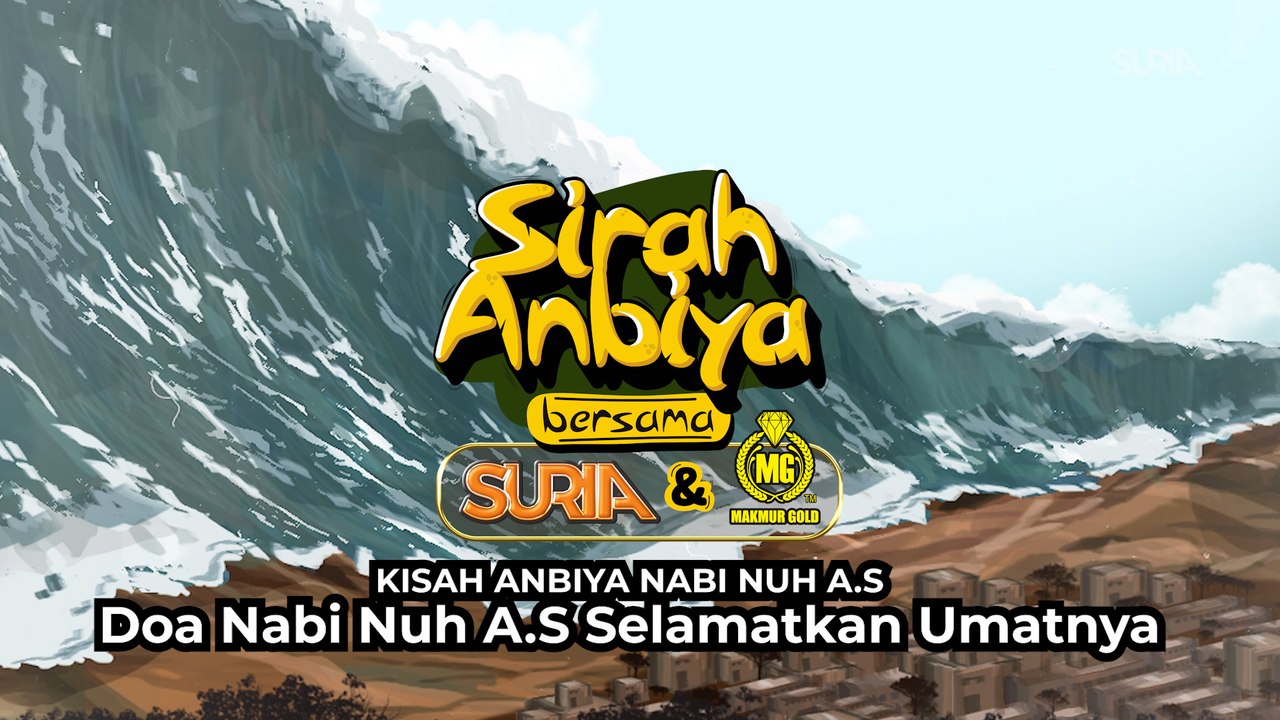 Nabi Nuh AS - Doa Nabi Nuh Selamatkan Umatnya dari Tenggelam Kerana Banjir
