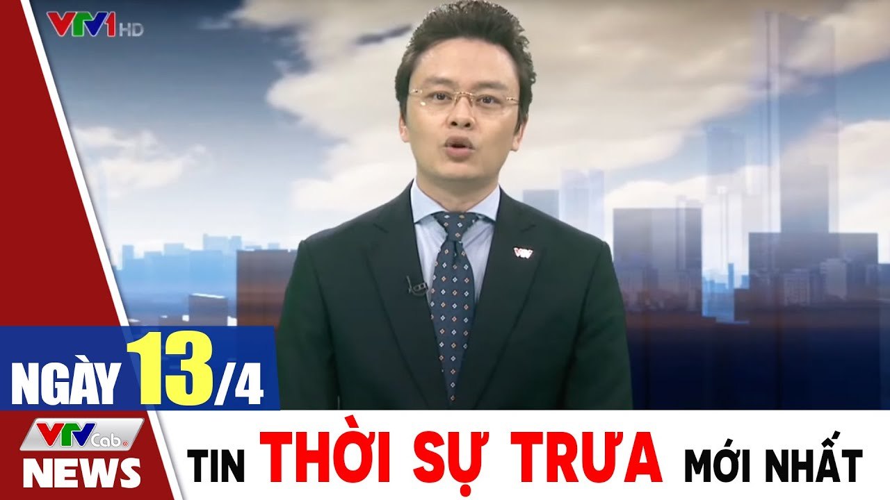 Bản tin trưa 13/4 - Thời sự vtv1 24h ngày hôm nay - Tin tức dịch Covid 19 mới nhất  Thời Sự VTV1