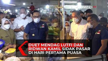 Duet Mendag Lutfi dan Ridwan Kamil Sidak Pasar di Hari Pertama Puasa