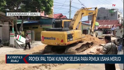 Proyek IPAL Tidak Kunjung Selesai Para Pemilik Usaha Merugi