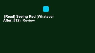 [Read] Seeing Red (Whatever After, #12)  Review