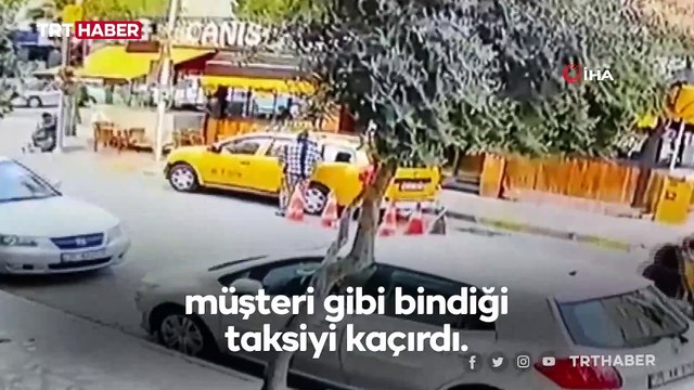 Müşteri gibi bindiği taksiyi kaçırdı