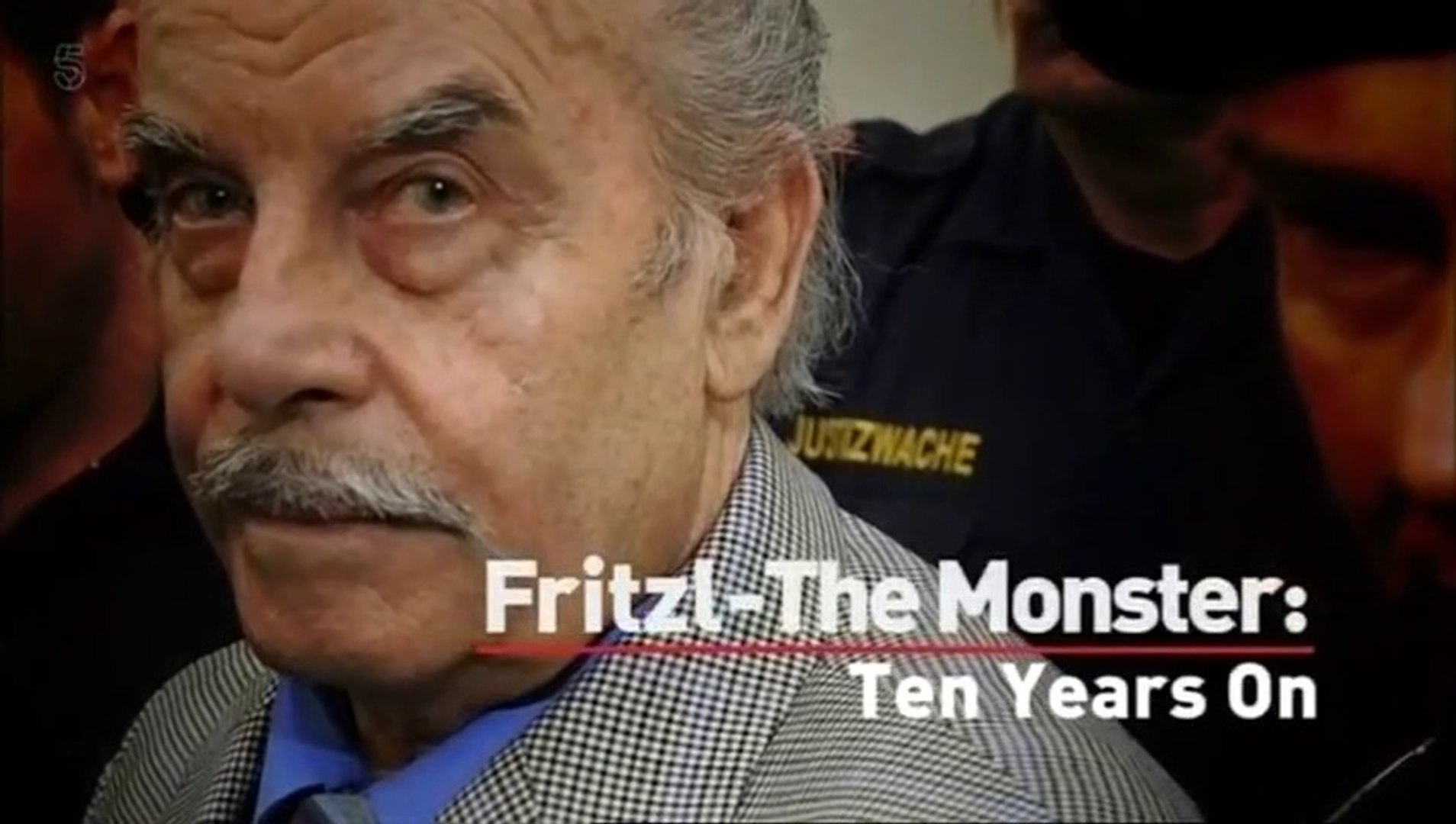 Fritzl The Monster: 10 Years On - video Dailymotion