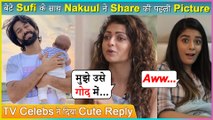 Nakuul Mehta Shares FIRST PICTURE With His Baby Boy Sufi | Drashti, Pooja Gor's Cute Reaction