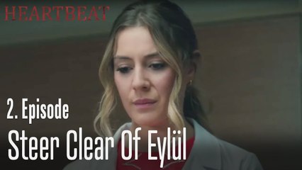 Steer clear of Eylül - Heartbeat Episode 2