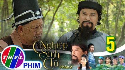 Nghiệp sinh tử - Phần 2 | Tập 5[1]: Thầy Nhân lại tìm Thổ địa hỏi chuyện vì lo lắng cho Huyền Thị