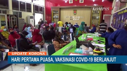 Hari Pertama Puasa, Vaksinasi di Sejumlah Daerah Tetap Berlanjut