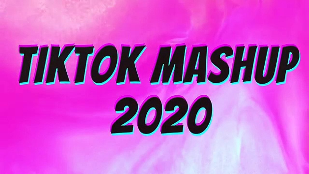 Tiktok Mashup  2020  10 Minutes