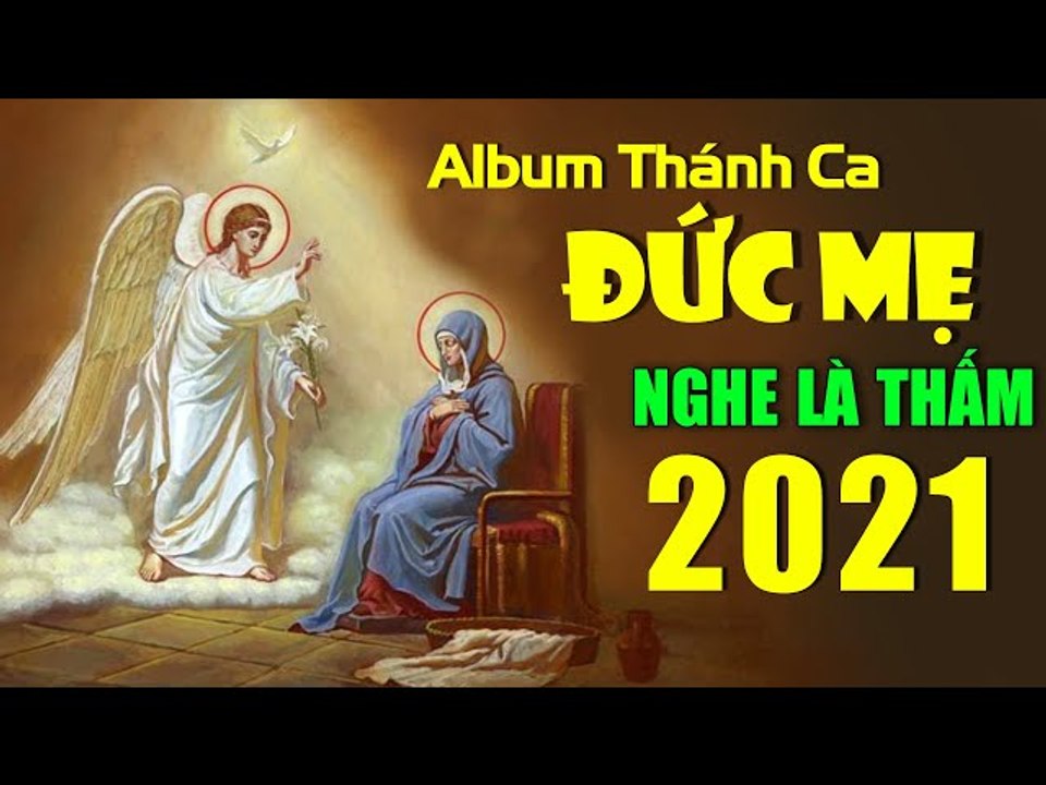 Mẹ Đã Xin Vâng - Album Thánh Ca Đức Mẹ 2021 - Tuyệt Đỉnh Thánh Ca Hay Nhất Nghe Là Thấm 2021