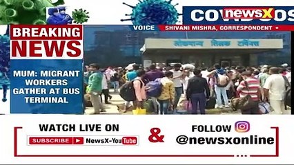 Mumbai Migrant Workers gather At LTT Terminal _ Lockdown Fear Looms Amid Covid Spike _  NewsX