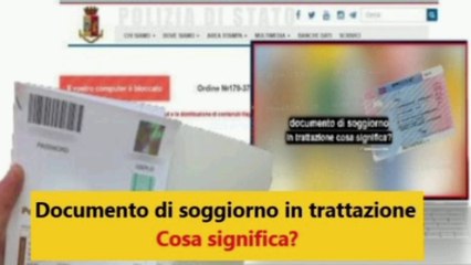 Documento di soggiorno in trattazione : Ecco cosa vuol dire (2021)