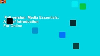 Full version  Media Essentials: A Brief Introduction  For Online