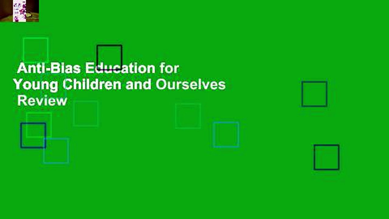 Anti-Bias Education for Young Children and Ourselves  Review