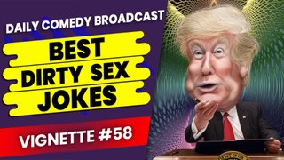 Nasty Adult Jokes | Nastiest Adult Jokes | Raunchiest Adult Jokes | Vignette #58