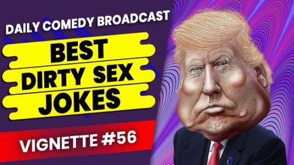 Raunchy Adult Jokes | Filthy Adult Jokes | Filthiest Adult Jokes | Vignette #56