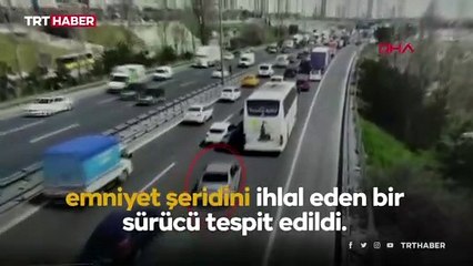 Emniyet şeridini ihlal eden sürücü dron ile yakalandı