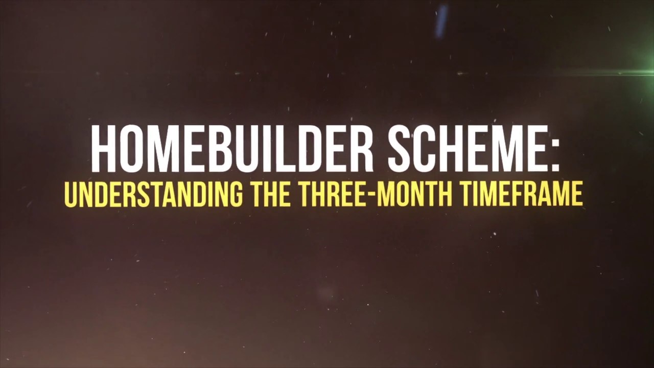 HomeBuilder Scheme: Understanding the Three-Month Timeframe