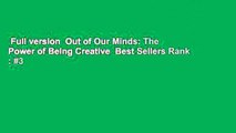 Full version  Out of Our Minds: The Power of Being Creative  Best Sellers Rank : #3