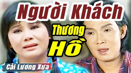 Cải Lương Xưa : Người Khách Thương Hồ - Vũ Linh Tài Linh Thanh Ngân  cải lương xã hội Mới Hay Nhất