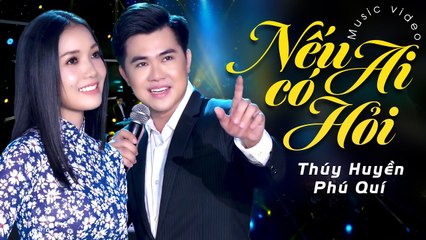 Nếu Ai Có Hỏi  Thúy Huyền, Phú Quí  Song Ca Bolero Hay Nhất 2021