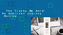 The Truths We Hold: An American Journey  Review