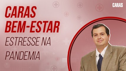 ESTRESSE NA PANDEMIA: O QUE ISSO PODE INFLUENCIAR NA SAÚDE CARDIOVASCULAR? | CARAS BEM-ESTAR!