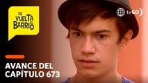 De Vuelta al Barrio 4: Pedrito se sentirá amenazado por Matteo (AVANCE CAP. 673)